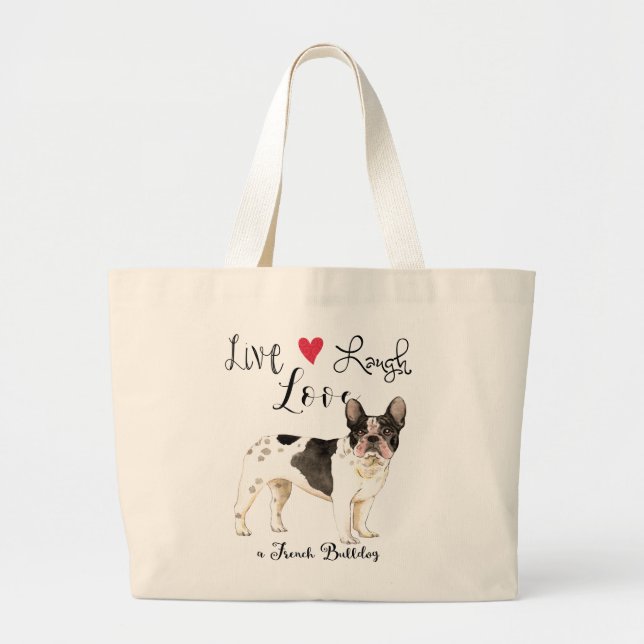 Live Laugh Love a French Bulldog Large Tote Bag (Front)
