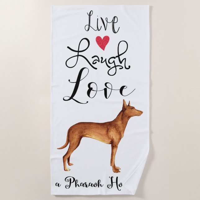 Live Laugh Love a Pharaoh Hound Beach Towel (Front)