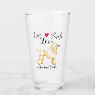 Live Laugh Love a Standard Poodle Glass