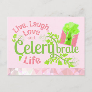 Live, Laugh, Love and Celerybrate Life Postcard