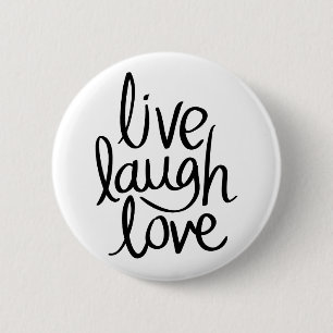Live Laugh Love – Classic Inspirational Typography 6 Cm Round Badge