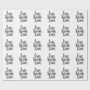 Live Laugh Love – Classic Inspirational Typography Wrapping Paper