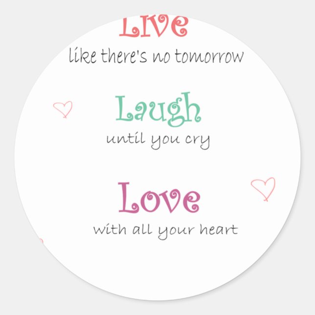 Live Laugh Love Classic Round Sticker (Front)