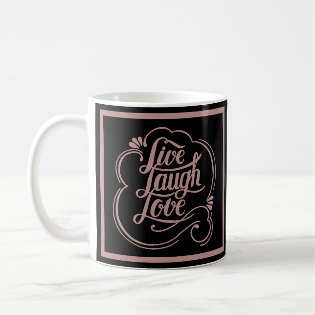 Live laugh love  coffee mug (Left)