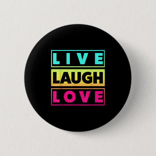 Live Laugh Love Cool Inspiration Motivational Grap 6 Cm Round Badge