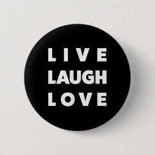Live Laugh Love Cool Inspiration Motivational Grap 6 Cm Round Badge