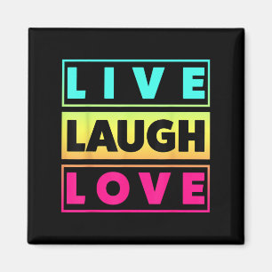 Live Laugh Love Cool Inspiration Motivational Grap Magnet