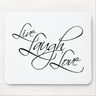Live  Laugh  Love Customise Product Mouse Pad