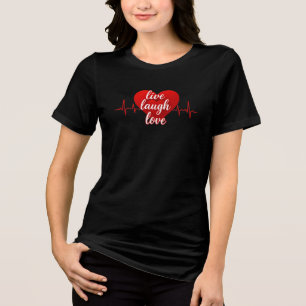Live Laugh Love Heartbeat Red Typography Tri-Blend Shirt