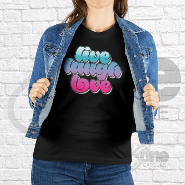 Live Laugh Love Inspiration Cool Quotes Graphic T-Shirt (Creator Uploaded)