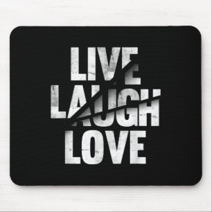 Live Laugh Love Inspiration Motivational Graphic Q Mouse Pad