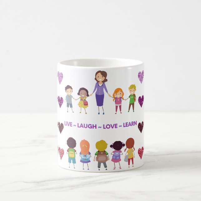 Live ~ Laugh ~ Love ~ Learn School Teacher   Coffee Mug (Center)