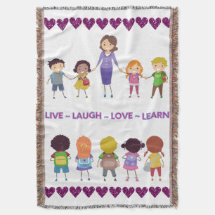 Live ~ Laugh ~ Love ~ Learn School Teacher Throw Blanket