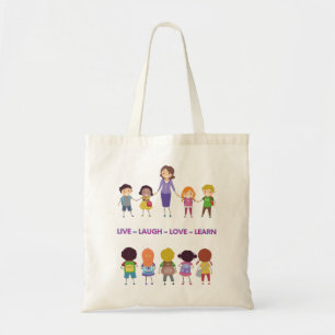 Live ~ Laugh ~ Love ~ Learn School Teacher Tote Bag