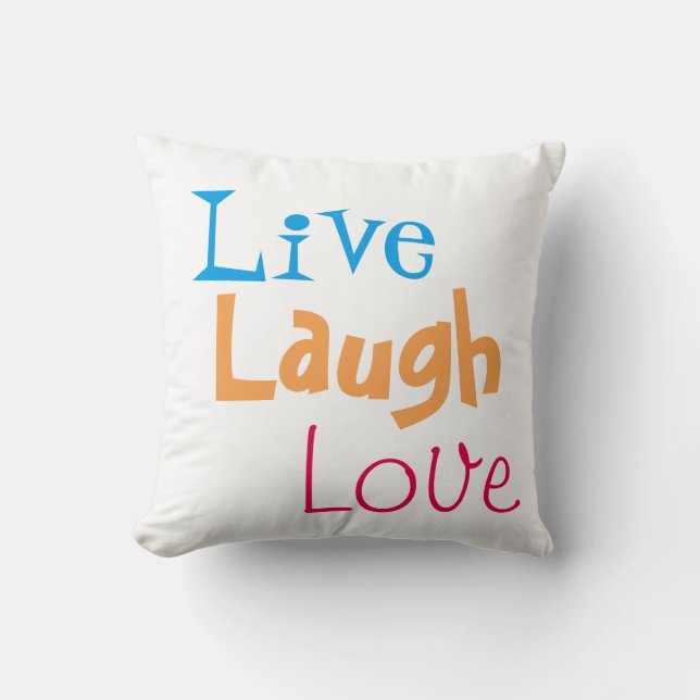 Live Laugh Love Pillow (Front)
