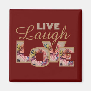 Live, Laugh, Love Rustic Floral on Burgundy Magnet
