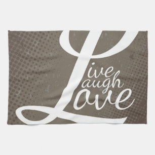 LIVE LAUGH LOVE TEA TOWEL