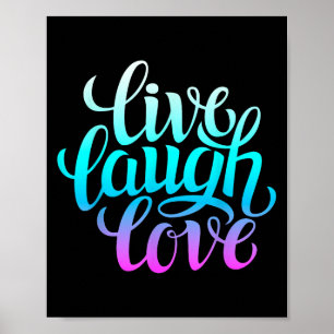 Live Laugh Love Tee Shirts, Inspiration Cool Quote Poster