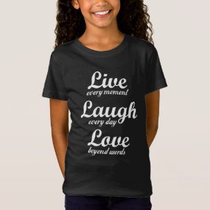 live, laugh, love - three beautiful words  T-Shirt