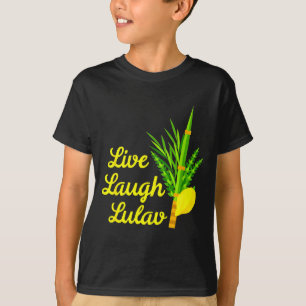 Live Laugh Lulav Etrog Happy Sukkot Jewish Sukkah  T-Shirt