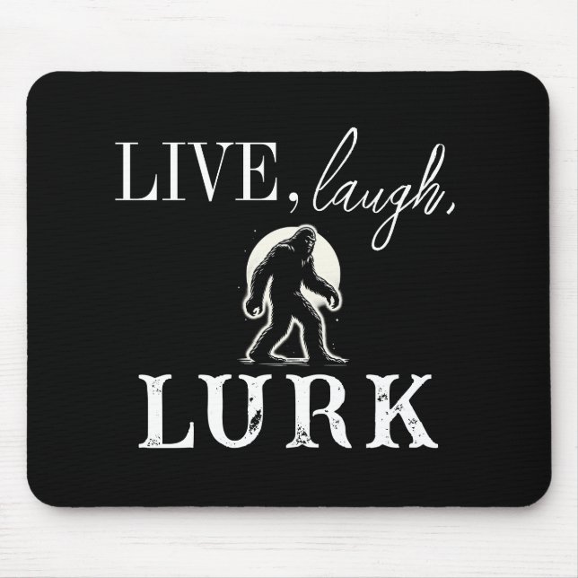 Live, Laugh, Lurk Mouse Pad (Front)