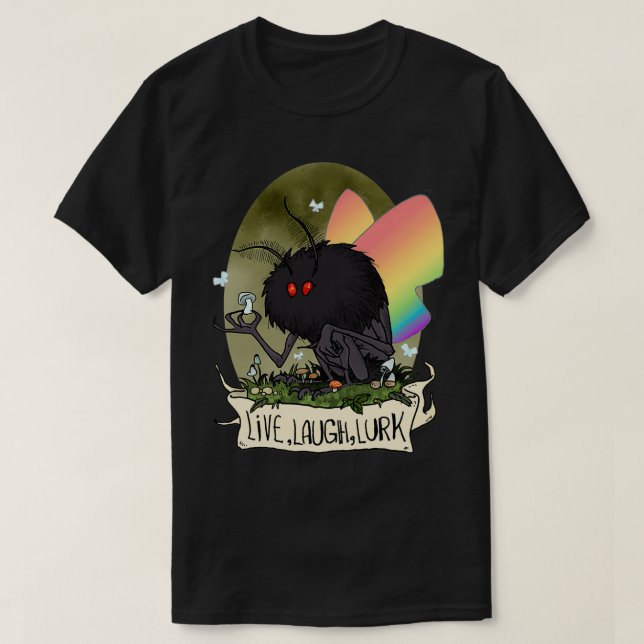 Live Laugh Lurk Pride Mothman T-Shirt (Design Front)