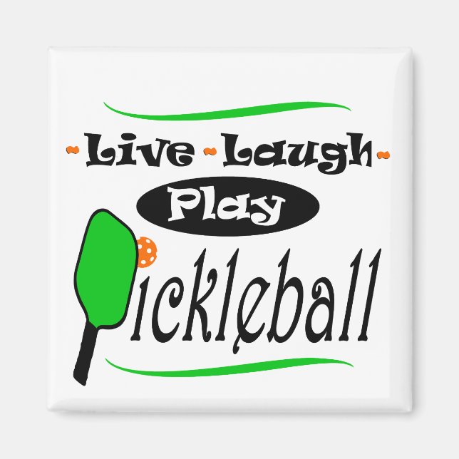 Live Laugh Play Pickleball Pickle ball Players Gif Magnet (Front)