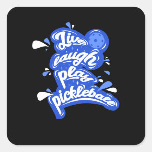 Live Laugh Play Pickleball Square Sticker