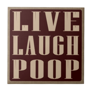 Live laugh poop humour saying tile