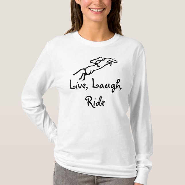 Live, Laugh, Ride T-Shirt (Front)