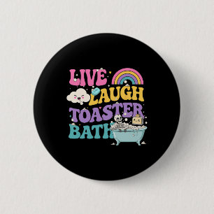 Live Laugh Toaster Th Funny Skeleton Meme Dark Hum 6 Cm Round Badge