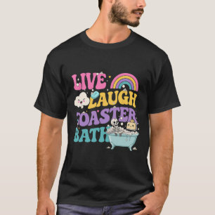 Live Laugh Toaster Th Funny Skeleton Meme Dark Hum T-Shirt