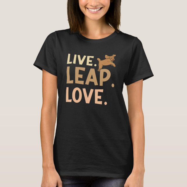 Live Leap Love Dock Diving Canine Water Sport Dock T-Shirt (Front)