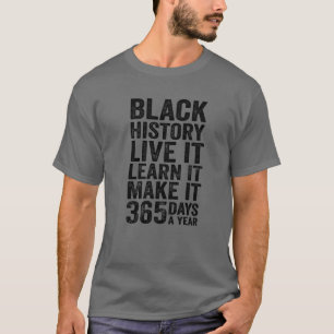 Live Learn Make It 365 Days Black Live Matter Mela T-Shirt