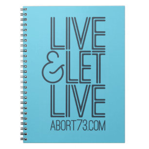 Live & Let Live Abort73.com Spiral Notebook