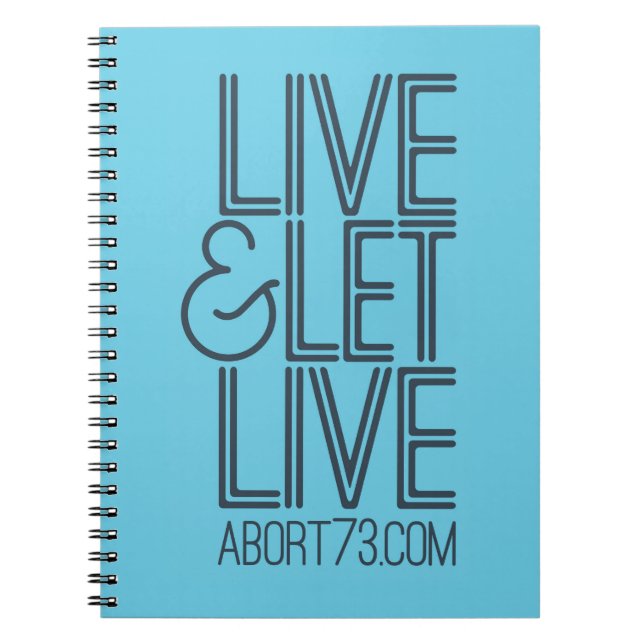 Live & Let Live | Abort73.com Spiral Notebook (Front)