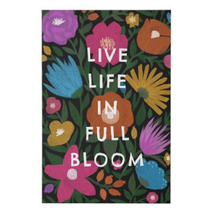 Live Life in Full Bloom Bold Floral Art  Faux Canvas Print
