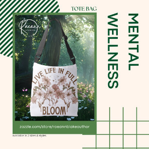 Live Life in Full Bloom Mental Wellness Tote