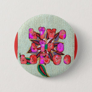 "Live Life Large" Art Print 6 Cm Round Badge