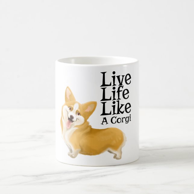 Live Life Like a Corgi Coffee Mug (Center)
