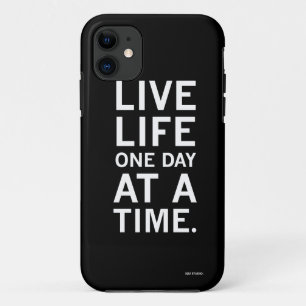 Live Life One Day At A Time Phone Case