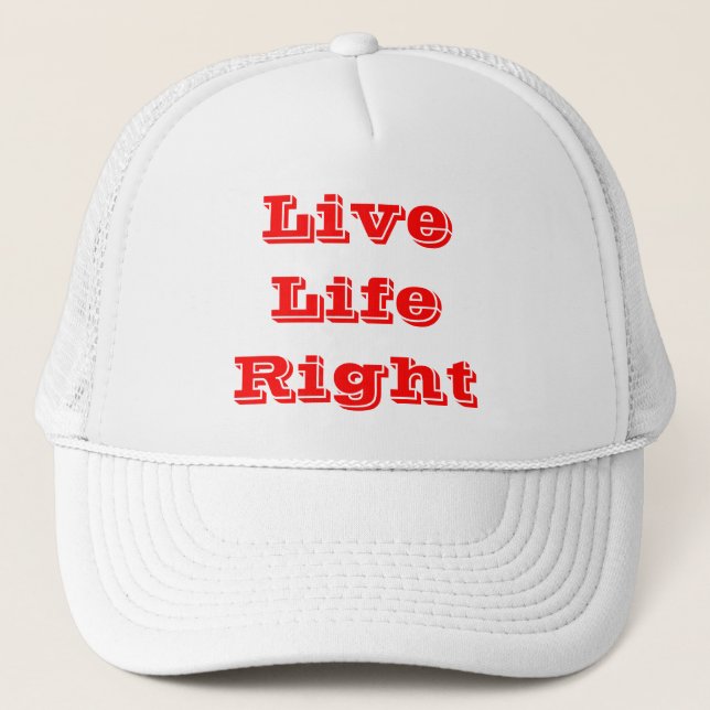 live life right trucker hat (Front)
