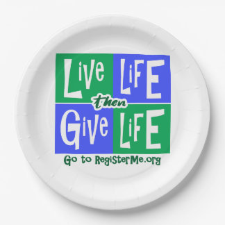 Live Life then Give Life Paper Plate