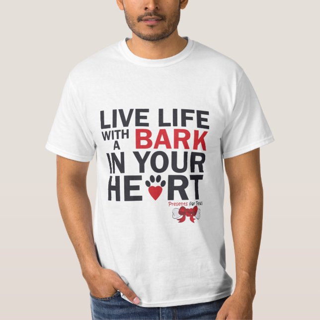 Live Life With A Bark T-Shirt (Front)
