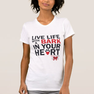 Live Life With A Bark Women's T-Shirt