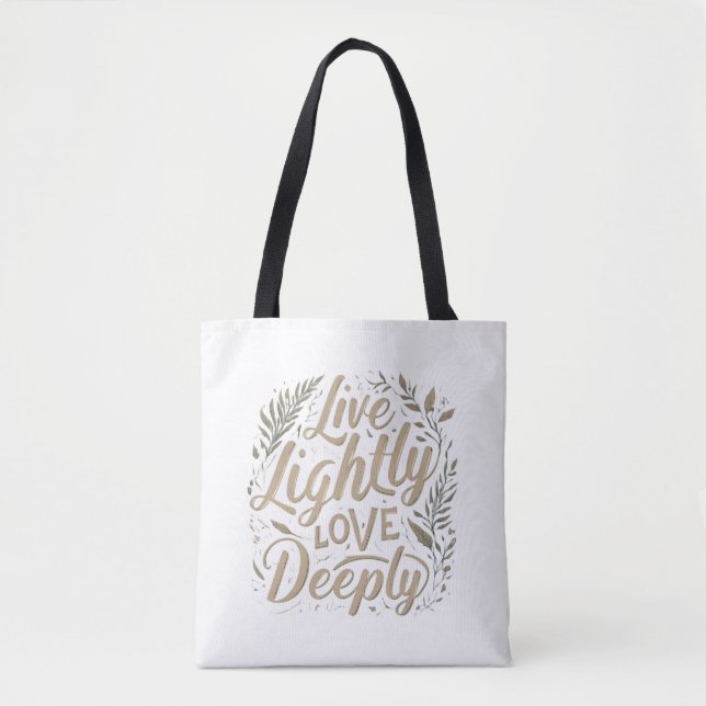 Live Lightly, Love Deeply Shoulder Tote Bag (Front)