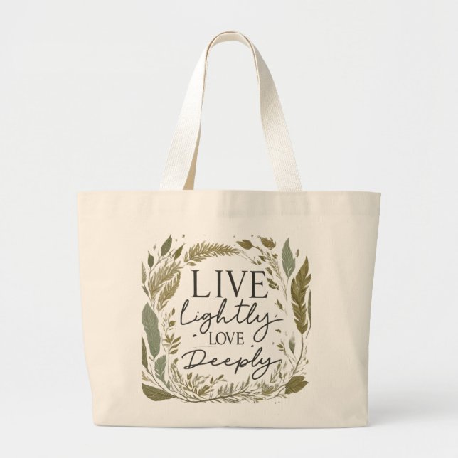 Live Lightly, Love Deeply" Tote Bag (Front)