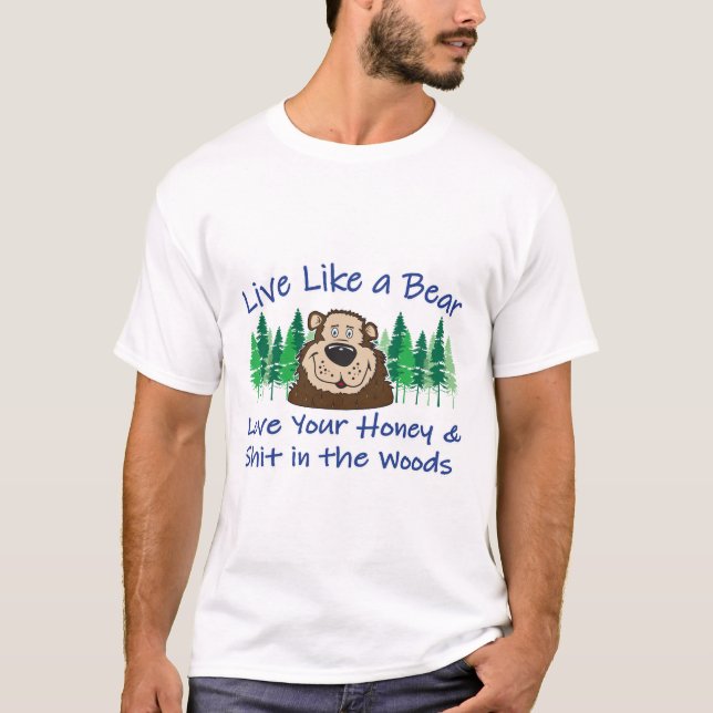Live Like a Bear T-Shirt (Front)