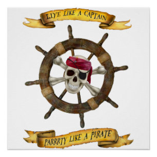 LIVE LIKE A CAPTAIN  PARTY LIKE A PIRATE POSTER