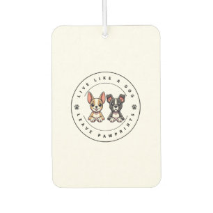 Live Like a Dog Leave Pawprints Car Air Freshener